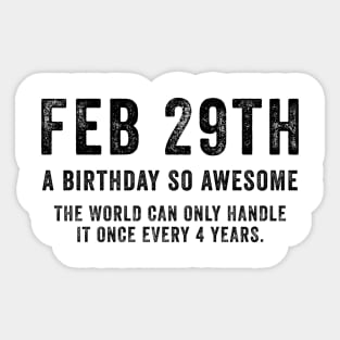 Feb 29th Birthday February 29th Leap Year Birthday Gifts Sticker